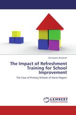 The Impact of Refreshment Training for School Improvement