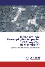 Mechanical and Thermophysical Properties Of Epoxy-Clay Nanocomposite