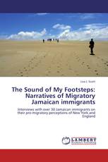 The Sound of My Footsteps: Narratives of Migratory Jamaican immigrants