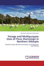 Forage and Multipurpose Uses of Ficus thonningii in Northern Ethiopia