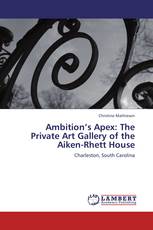 Ambition’s Apex: The Private Art Gallery of the Aiken-Rhett House