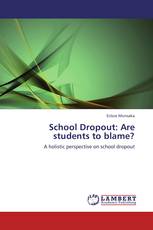 School Dropout: Are students to blame?