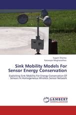 Sink Mobility Models For Sensor Energy Conservation