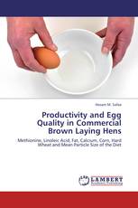 Productivity and Egg Quality in Commercial Brown Laying Hens
