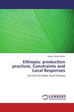 Ethiopia: production practices, Constraints and Local Responses