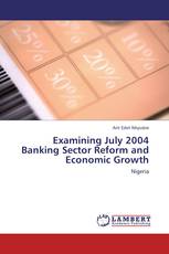 Examining July 2004 Banking Sector Reform and Economic Growth