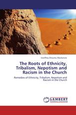 The Roots of Ethnicity, Tribalism, Nepotism and Racism in the Church