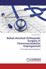 Robot-Assisted Orthopedic Surgery in Femoroacetabular Impingement