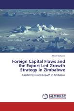 Foreign Capital Flows and the Export Led Growth Strategy in Zimbabwe