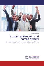 Existential freedom and human destiny