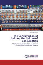 The Consumption of Culture, The Culture of Consumption