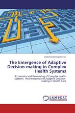 The Emergence of Adaptive Decision-making in Complex Health Systems