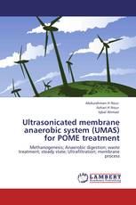 Ultrasonicated membrane anaerobic system (UMAS) for POME treatment