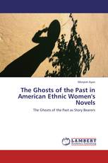 The Ghosts of the Past in American Ethnic Women's Novels