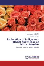 Exploration of Indigenous Herbal Knowledge of District Mardan
