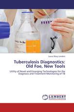 Tuberculosis Diagnostics: Old Foe, New Tools