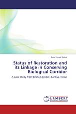 Status of Restoration and its Linkage in Conserving Biological Corridor