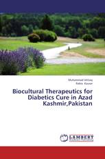 Biocultural Therapeutics for Diabetics Cure in Azad Kashmir,Pakistan