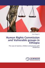 Human Rights Commission and Vulnerable groups in Ethiopia
