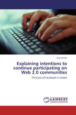 Explaining intentions to continue participating on Web 2.0 communities