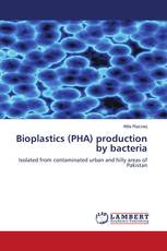 Bioplastics (PHA) production by bacteria