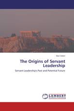 The Origins of Servant Leadership