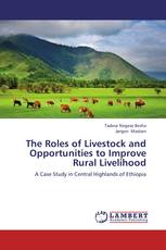 The Roles of Livestock and Opportunities to Improve Rural Livelihood
