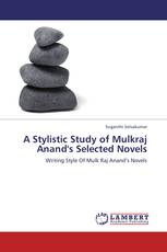 A Stylistic Study of Mulkraj Anand's Selected Novels