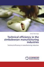 Technical efficiency in the zimbabwean manufacturing industries