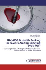 HIV/AIDS & Health Seeking Behaviors Among Injecting Drug User