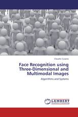 Face Recognition using Three-Dimensional and Multimodal Images