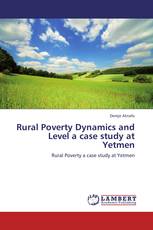 Rural Poverty Dynamics and Level a case study at Yetmen