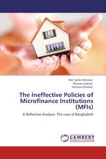 The Ineffective Policies of Microfinance Institutions (MFIs)