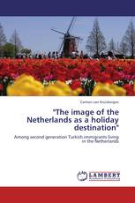 "The image of the Netherlands as a holiday destination"