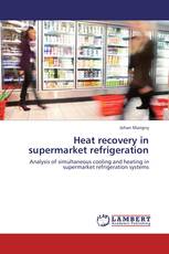 Heat recovery in supermarket refrigeration