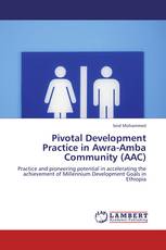 Pivotal Development Practice in Awra-Amba Community (AAC)