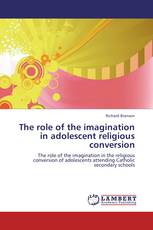 The role of the imagination in adolescent religious conversion