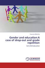 Gender and education:A case of drop-out and grade repetition