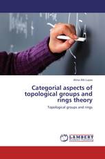 Categorial aspects of topological groups and rings theory