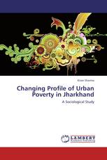 Changing Profile of Urban Poverty in Jharkhand