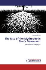 The Rise of the Mythopoetic Men's Movement