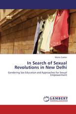 In Search of Sexual Revolutions in New Delhi