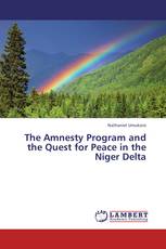The Amnesty Program and the Quest for Peace in the Niger Delta