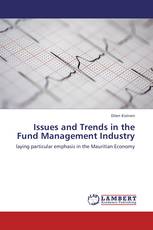 Issues and Trends in the Fund Management Industry
