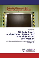 Attribute based Authorization Systems for Protected Health Information