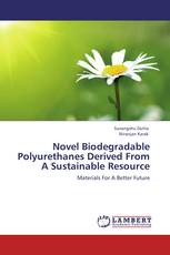 Novel Biodegradable Polyurethanes Derived From A Sustainable Resource