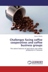 Challenges facing coffee cooperatives and coffee business groups