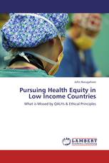 Pursuing Health Equity in Low Income Countries