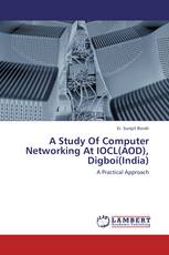 A Study Of Computer Networking At IOCL(AOD), Digboi(India)