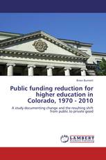 Public funding reduction for higher education in Colorado, 1970 - 2010